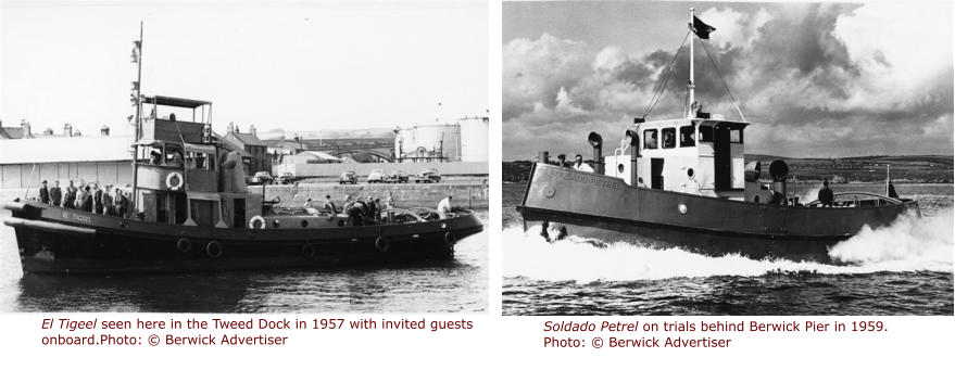 Soldado Petrel on trials behind Berwick Pier in 1959. Photo: © Berwick Advertiser El Tigeel seen here in the Tweed Dock in 1957 with invited guests onboard.Photo: © Berwick Advertiser